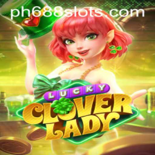 LuckyCloverLady: A New Era of Gaming Magic with PH688
