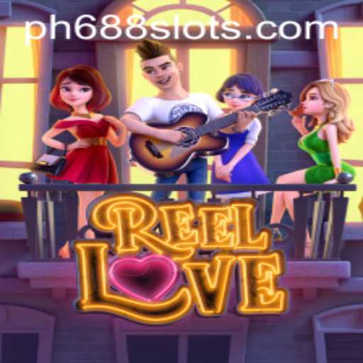Discover the Allure of ReelLove: A Game-Changer with PH688